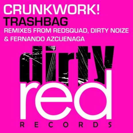 Trashbag (Dirty Noize Remix) | Boomplay Music