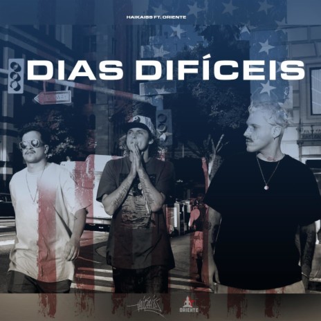 Dias Difíceis ft. Oriente | Boomplay Music