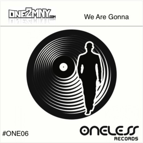 We Are Gonna (Original Mix) | Boomplay Music