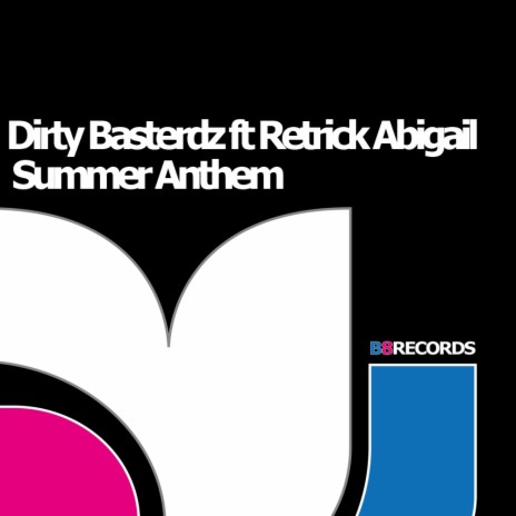 Summer Anthem (Original Mix) ft. Retrick Abigail | Boomplay Music