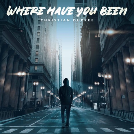 Where Have You Been | Boomplay Music