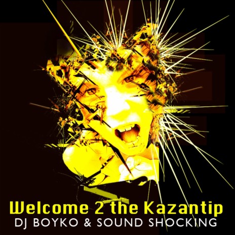 Welcome 2 The Kazantip (Radio Mix) ft. Sound Shocking