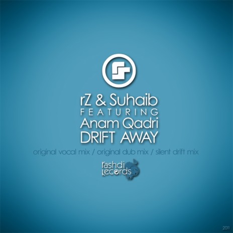 Drift Away (Original Vocal Mix) ft. Suhaib & Anam Qadri | Boomplay Music