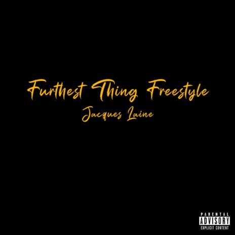 Furthest Thing Freestyle