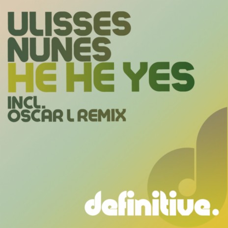 He He Yes (Original Mix)