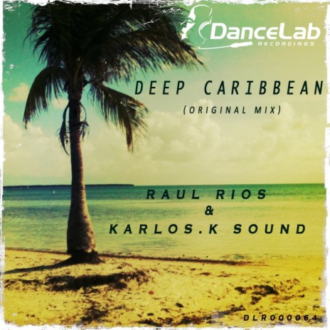 Deep Caribbean (Original Mix) ft. Karlos K Sound | Boomplay Music