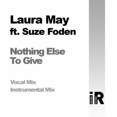 Nothing Else To Give (Original Mix) ft. Suze Foden