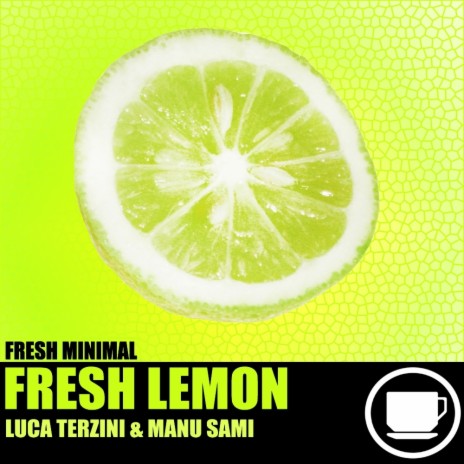 Fresh Lemon (Exclusive Mix) ft. Manu Sami