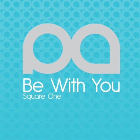 Be With You (Original Mix)