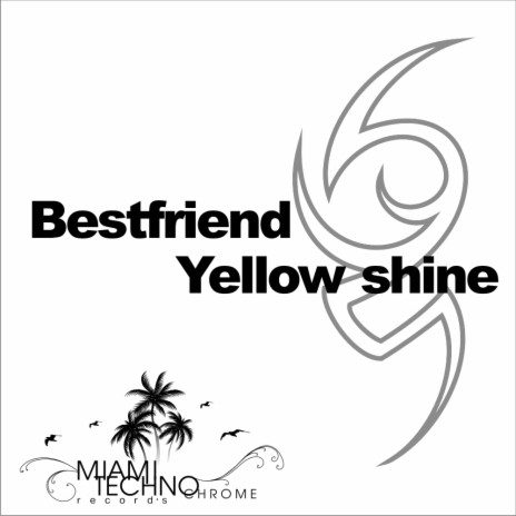 Yellow Shine (Original Mix) | Boomplay Music