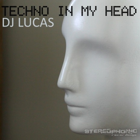 Techno In My Head (Original Mix) | Boomplay Music