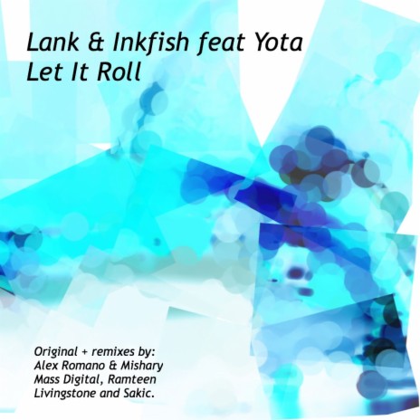 Let It Roll (Alex Romano & Mishary Remix) ft. Inkfish & Yota | Boomplay Music