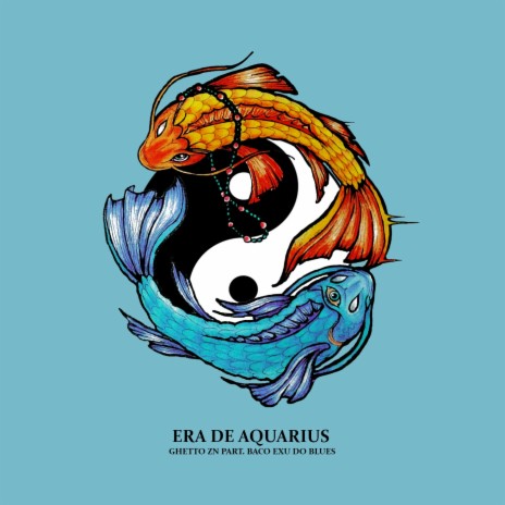 Era de Aquarius ft. Baco Exu do Blues | Boomplay Music