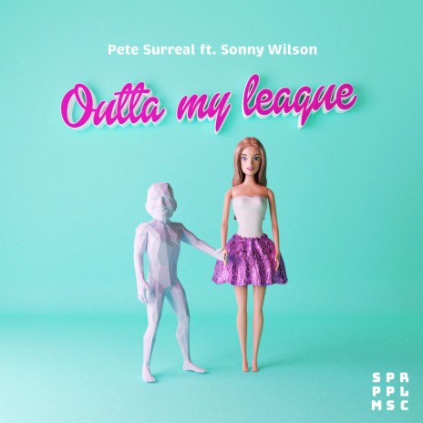 Outta my league ft. Sonny Wilson | Boomplay Music