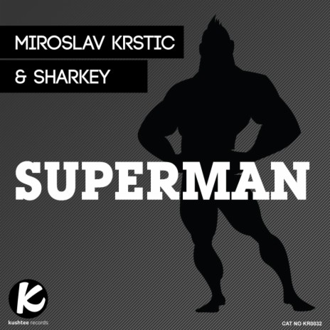 Superman (Original Mix) ft. Sharkey