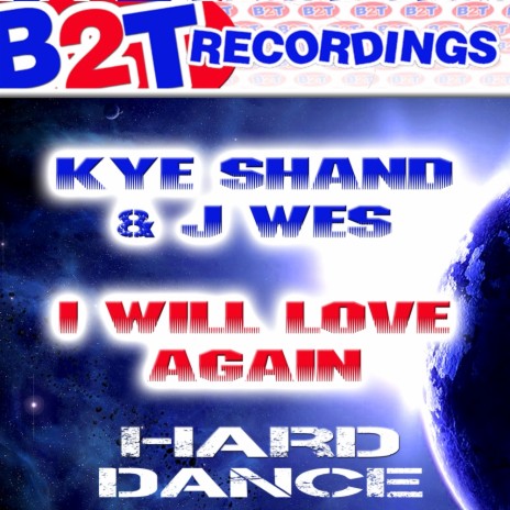 I Will Love Again (Hard Trance Mix) ft. J-Wes | Boomplay Music