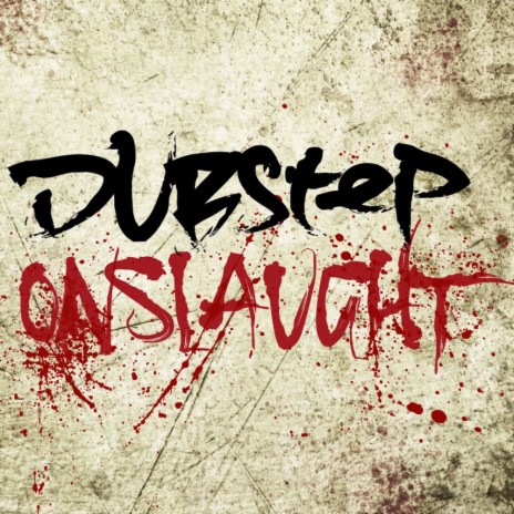 Dubstep Onslaught (Continous Mix)