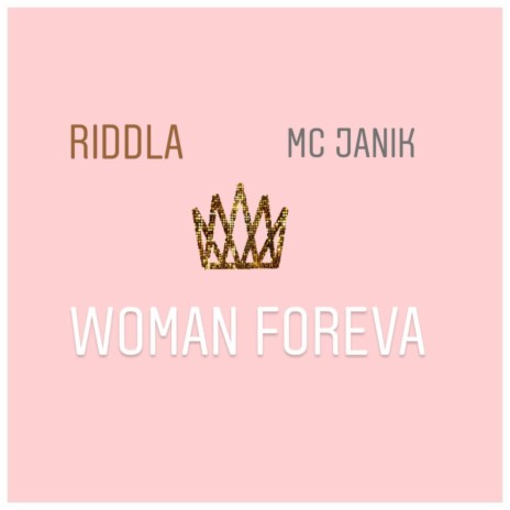 Woman Foreva ft. MC Janik