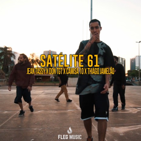 Satélite 61 ft. DonTgT, Camisa 10 & Thiago Jamelão | Boomplay Music