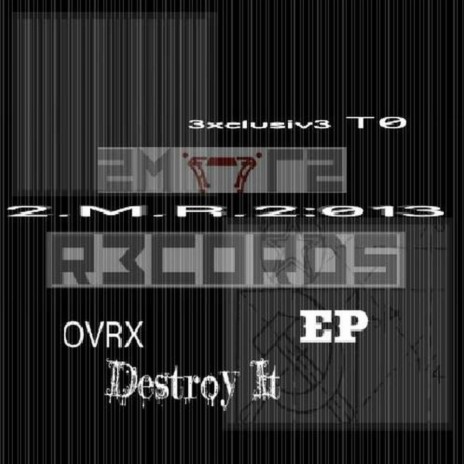 Destroy It (OVRX Remix) | Boomplay Music