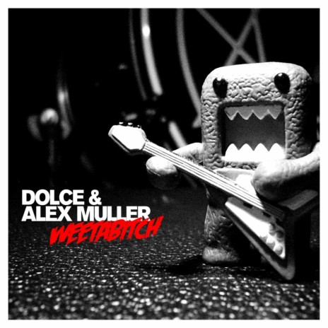 Weetabitch (Original Mix) ft. Alex Muller | Boomplay Music