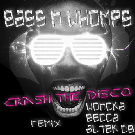 Crash The Disco (Woncka Remix)