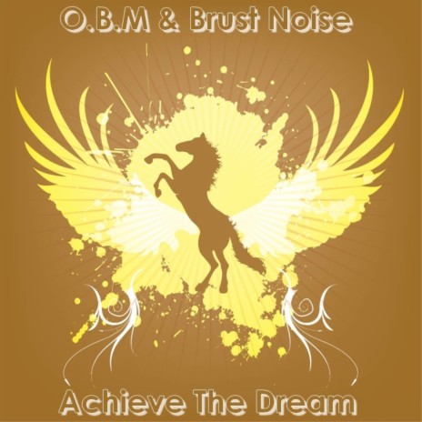 Achieve The Dream (Original Mix) ft. Burst Noise