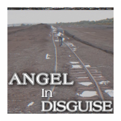 Angel in Disguise | Boomplay Music