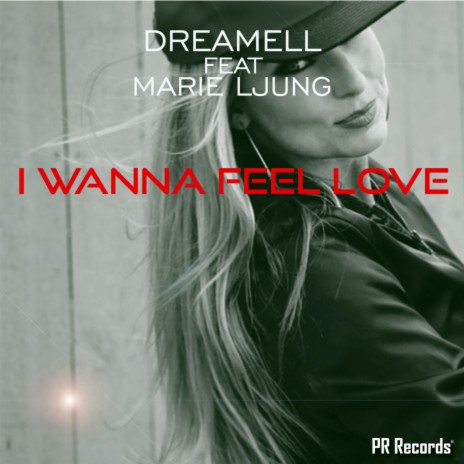 I Wanna Feel Love (Original Mix) ft. Marie Ljung