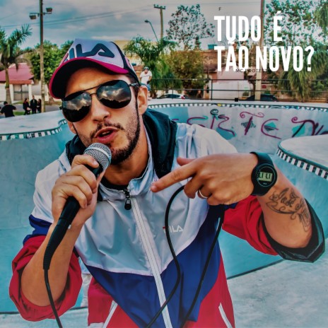 Tudo É Tão Novo ft. Tone Jonez | Boomplay Music