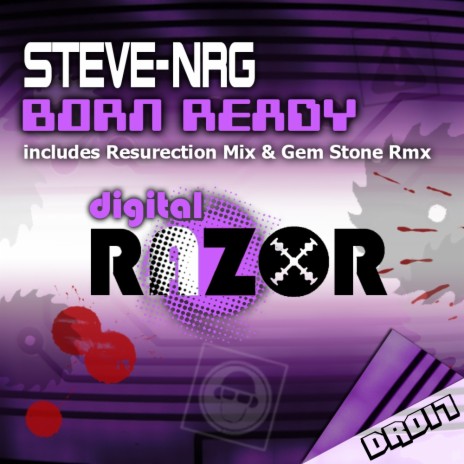 Born Ready (Steve-NRG & Riggsy's Resurrection Mix)