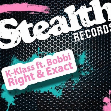 Right & Exact (K-Klass Action Mix) ft. Bobbi