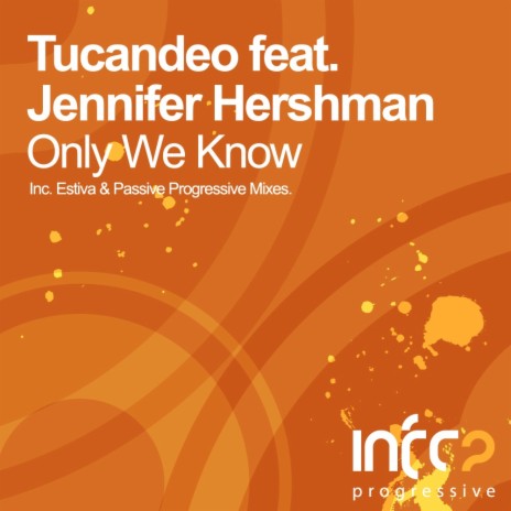 Only We Know (Passive Progressive Dub) ft. Jennifer Hershman | Boomplay Music
