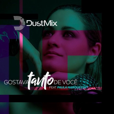 Gostava Tanto de Você (Remix) ft. Paula Marquezini | Boomplay Music