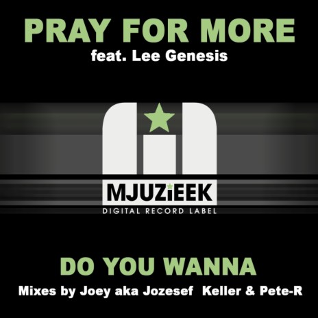 Do You Wanna (Joey aka Jozsef Keller & Pete-R Dub) ft. Lee Genesis | Boomplay Music