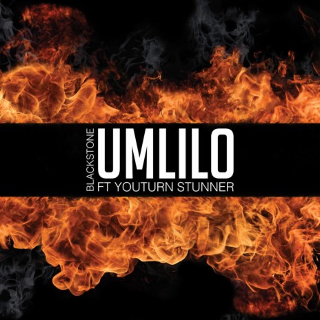 Umlilo ft. Youturn Stunner | Boomplay Music