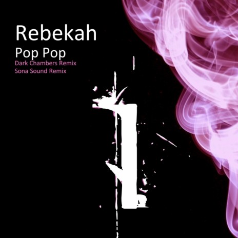Pop Pop (Rebekah Popped Off Mix)