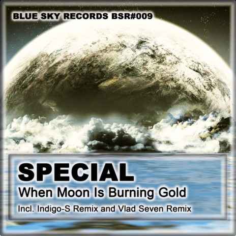 When Moon Is Burning Gold (Indigo-S Remix) | Boomplay Music