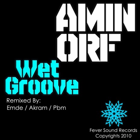 Wet Groove (Akram Remix)