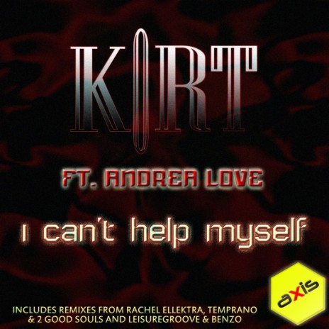 I Can't Help Myself (Leisuregroove & Benzo Remix) ft. Andrea Love
