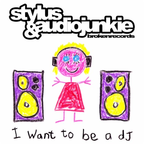 I Want To Be A DJ (Original Mix) ft. AudioJunkie | Boomplay Music