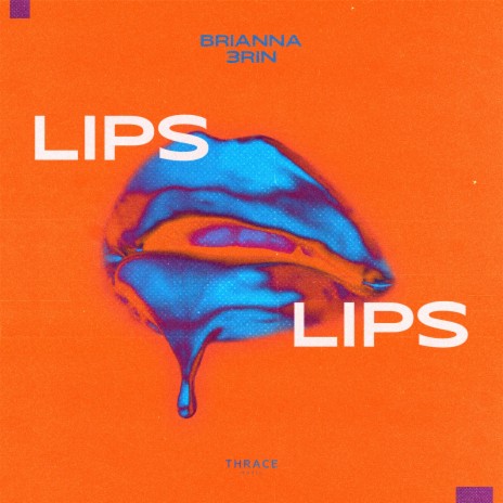 Lips Lips ft. 3RIN | Boomplay Music