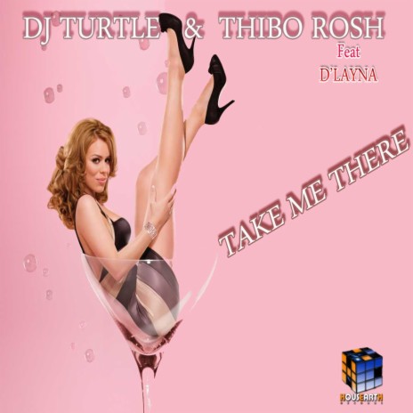 Take Me There (Radio Edit) ft. Thibo Rosh & D'Layna | Boomplay Music