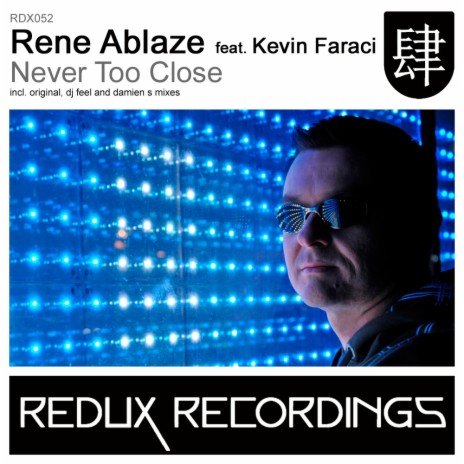 Never Too Close (Original Mix) ft. Kevin Faraci | Boomplay Music