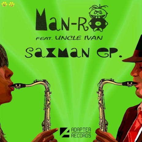 Saxman and Friends (Original Mix) ft. Uncle Ivan