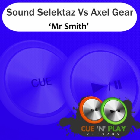Mr Smith (Original Mix) ft. Axel Gear | Boomplay Music