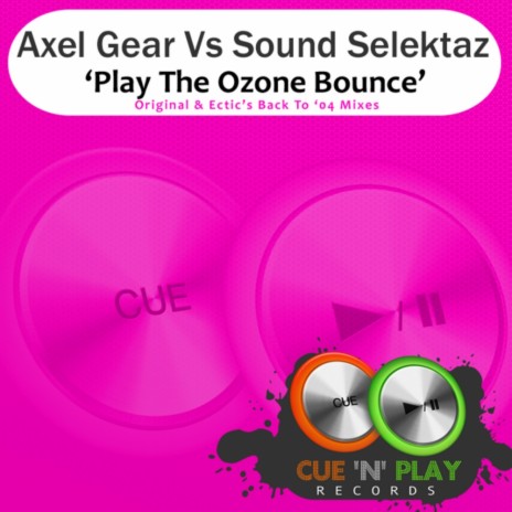 Play The Ozone Bounce (Original Mix) ft. Axel Gear | Boomplay Music