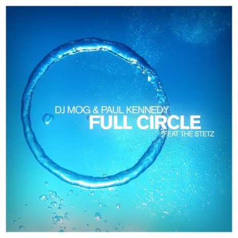 Full Circle (Radio Edit) ft. Paul Kennedy & The Stetz | Boomplay Music