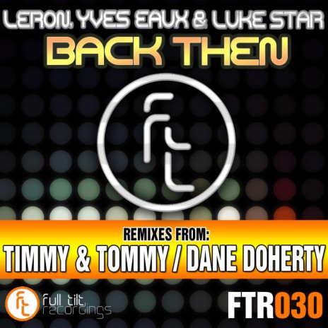 Back Then (Timmy & Tommy Remix) ft. Yves Eaux & Luke Star