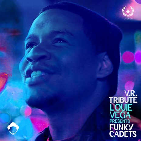 V.R. Tribute (Louie Vega Deep Vocal Dub) ft. Funky Cadets | Boomplay Music